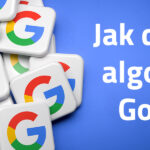 Jak działają algorytmy Google? - SEO - Aktualizacja